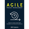Agile Project Management: Beginner's Guide to Agile Project Management and Software Development - Paperback
