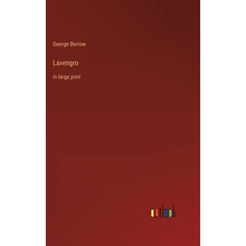 Lavengro: in large print - Hardcover