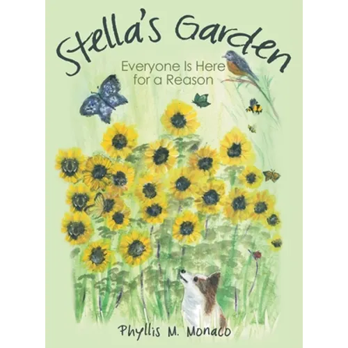 Stella's Garden: Everyone Is Here for a Reason - Hardcover