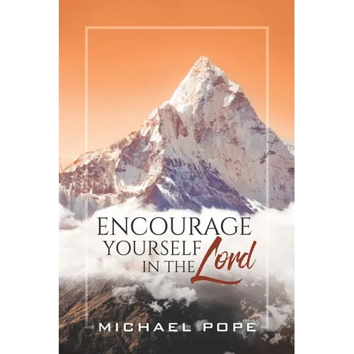 Encourage Yourself in the Lord - Paperback