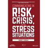 Communicating in Risk, Crisis, and High Stress Situations: Evidence-Based Strategies and Practice - Hardcover