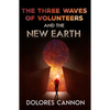 Three Waves of Volunteers and the New Earth - Paperback