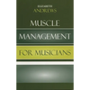 Muscle Management for Musicians - Paperback