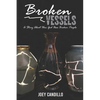 Broken Vessels: A Story About How God Uses Broken People - Paperback