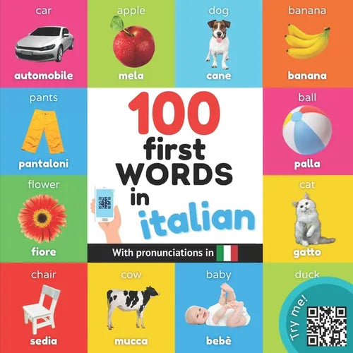 100 first words in italian: Bilingual picture book for kids: english / italian with pronunciations - Paperback