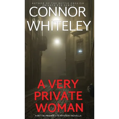 A Very Private Woman: A Bettie Private Eye Mystery Novella - Hardcover