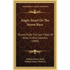 Anglo-Israel Or The Saxon Race: Proved To Be The Lost Tribes Of Israel In Nine Lectures (1889) - Hardcover