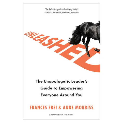 Unleashed: The Unapologetic Leader's Guide to Empowering Everyone Around You - Hardcover