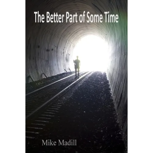 The Better Part of Some Time - Paperback