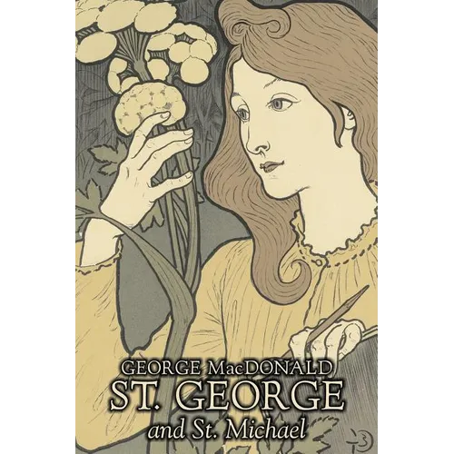 St. George and St. Michael by George Macdonald, Fiction, Classics, Action & Adventure - Paperback