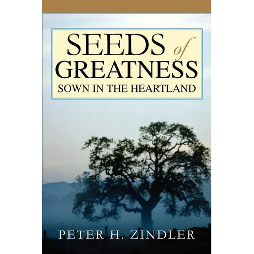 Seeds of Greatness Sown in the Heartland - Paperback