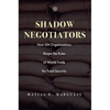 Shadow Negotiators: How Un Organizations Shape the Rules of World Trade for Food Security - Hardcover