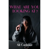 What Are You Looking At? - Paperback
