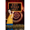 Exit, Stage Left: A Time Travel Romance Novelette - Paperback
