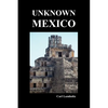 Unknown Mexico (Paperback) - Paperback