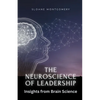 The Neuroscience of Leadership: Insights from Brain Science - Paperback