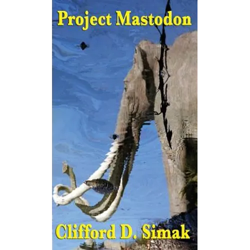 Project Mastodon: A Positronic Book - Hardcover