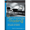 The Psychology of Trading: Tools and Techniques for Minding the Markets - Hardcover