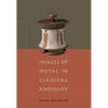 Images of Myths in Classical Antiquity - Paperback