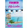 Framed in Florida: A Garden Girls Cozy Mystery - Paperback
