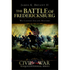 The Battle of Fredericksburg: We Cannot Escape History - Paperback