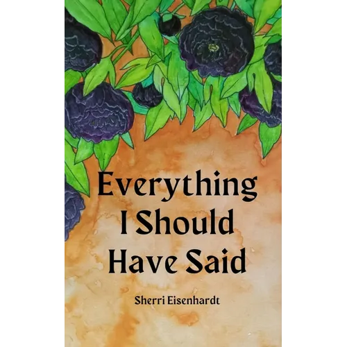 Everything I Should Have Said - Paperback