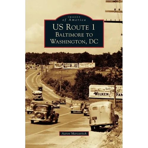 US Route 1: Baltimore to Washington, DC - Hardcover