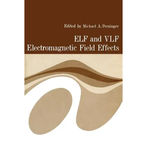 Elf and Vlf Electromagnetic Field Effects - Paperback