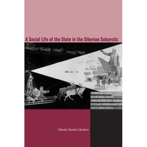 The Social Life of the State in Subarctic Siberia - Hardcover