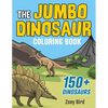The JUMBO Dinosaur Coloring Book: A BIG and Fun Activity for Kids - Paperback