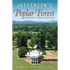 Jefferson's Poplar Forest: Unearthing a Virginia Plantation - Paperback