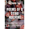 Poems of a Dying Machine: The first book written entirely by an artificial intelligence - Paperback