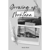 Growing Up Montana - Paperback