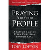 Praying for Your People: A Pastor's Guide Every Christian Should Read - Paperback