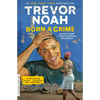 Born a Crime: Stories from a South African Childhood - Paperback