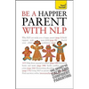 Be a Happier Parent with NLP - Paperback