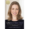 Unrestricted: How I Stepped Off the Tightrope, Learned to Say No, and Silenced Anorexia - Paperback