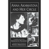 Anna Akhmatova and Her Circle - Paperback