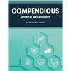 Compendious Hospital Management - Paperback