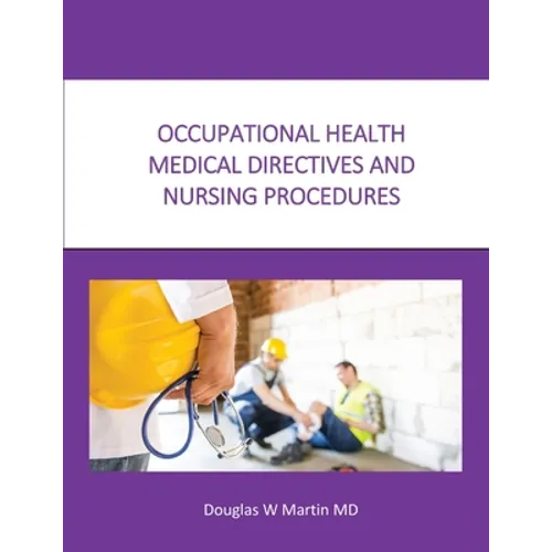 Occupational Health Medical Directives and Nursing Procedures - Paperback