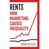 Rents: How Marketing Causes Inequality - Hardcover