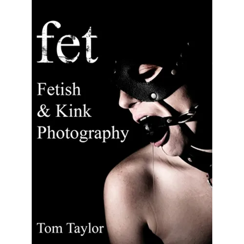 fet. Fetish and Kink Photography - Hardcover