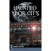 Haunted Ybor City - Hardcover