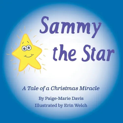 Sammy the Star: A Tale of a Christmas Miracle - Paperback