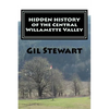 Hidden History: Of the Central Willamette Valley - Paperback