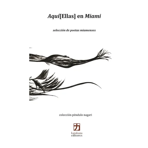 Aquí[Ellas] en Miami: selección de poetas miamenses - Paperback