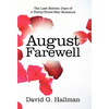 August Farewell: The Last Sixteen Days of a Thirty-Three-Year Romance - Paperback