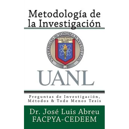 Metodologia de la Investigacion: Preguntas de Investigacion, Metodos & Todo Menos Tesis - Paperback
