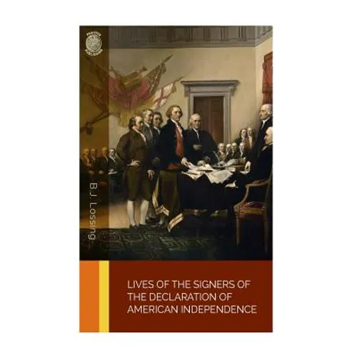 Lives of the Signers of the Declaration of American Independence - Paperback