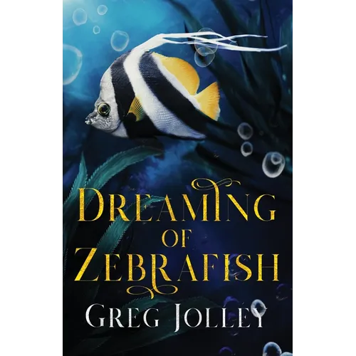 Dreaming of Zebrafish - Paperback